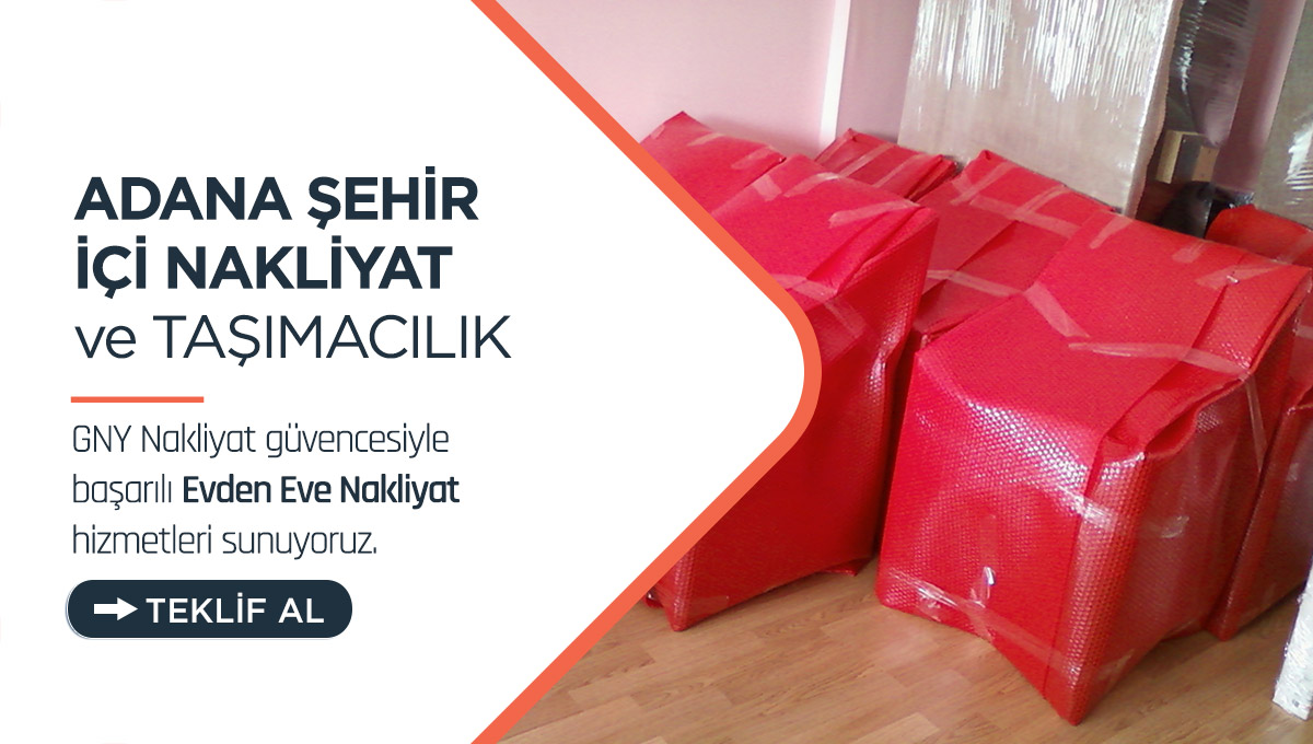 Adana Evden Eve Nakliyat - Adana GNY Nakliyat Adana Evden Eve Nakliyat - Adana GNY Nakliyat